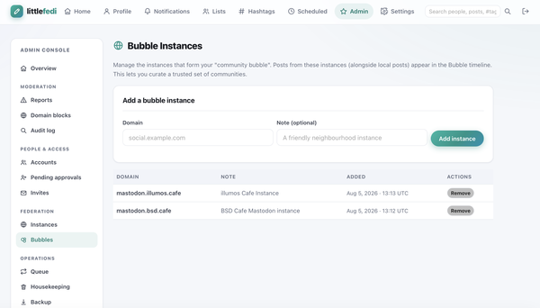 Screenshot of the "Bubble Instances" administration page in littlefedi.  At the top, navigation tabs include Home, Profile, Notifications, Lists, Hashtags, Scheduled, Admin (active), and Settings, alongside a search bar.  A sidebar on the left menu contains options categorized under Admin Console (Overview), Moderation (Reports, Domain blocks, Audit log), People & Access (Accounts, Pending approvals, Invites), Federation (Instances, Bubbles - highlighted), and Operations (Queue, Housekeeping, Backup).  The main content area displays the heading "Bubble Instances" with a description stating, "Manage the instances that form your 'community bubble'. Posts from these instances (alongside local posts) appear in the Bubble timeline. This lets you curate a trusted set of communities."